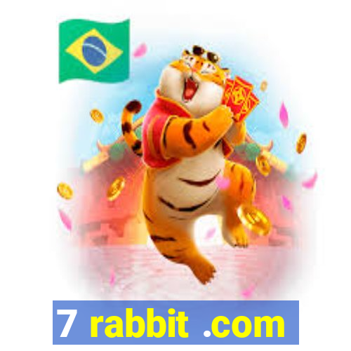 7 rabbit .com